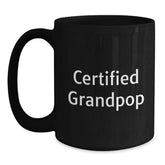 Funny Grandpop Gifts, Black Coffee Mug for Him, 'Certified Grandpop' Quote, Graduation Unique Gifts from Family - Main